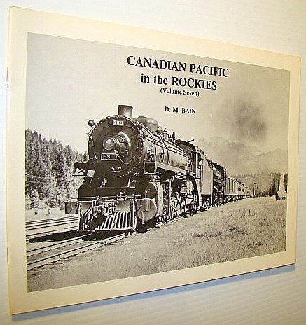 Beispielbild fr Canadian Pacific in the Rockies - Volume 7 zum Verkauf von Pulpfiction Books