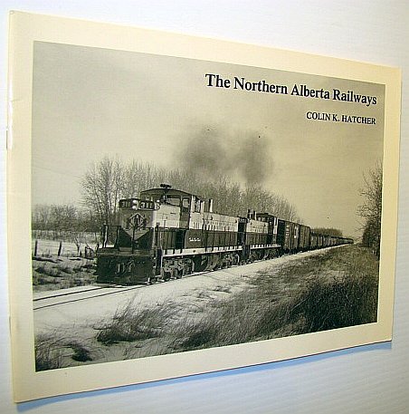 Beispielbild fr The Northern Alberta Railways zum Verkauf von The Bookseller