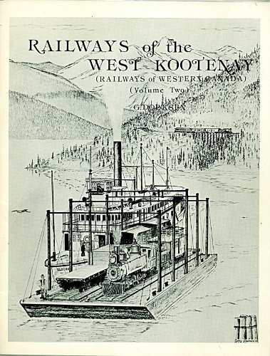 9780969081326: Railways of the West Kootenay (Railways of Western Canada) (2)