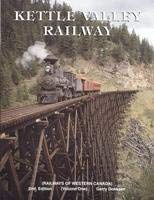 Beispielbild fr Kettle Valley Railway [Railways of Western Canada: Volume One] zum Verkauf von Antiquarius Booksellers