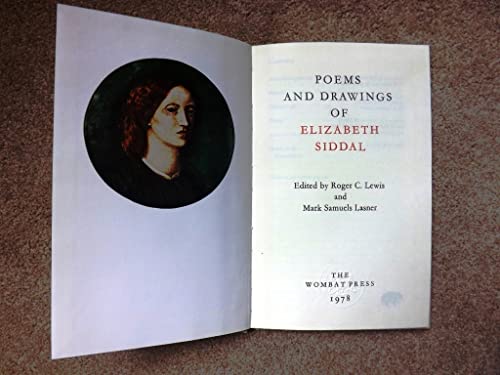 Poems and Drawings of Elizabeth Siddal (9780969082804) by Lewis, Roger C.; Lasner, Mark Samuels