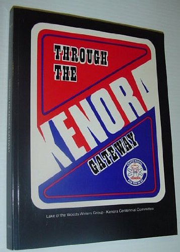 Beispielbild fr Through the Kenora Gateway zum Verkauf von Books on the Web