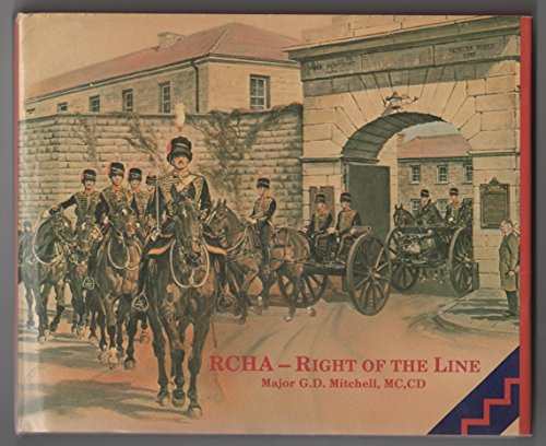 Beispielbild fr RCHA--Right of the Line: An Anecdotal History of the Royal Canadian Horse Artillery from 1871 zum Verkauf von George Strange's Bookmart
