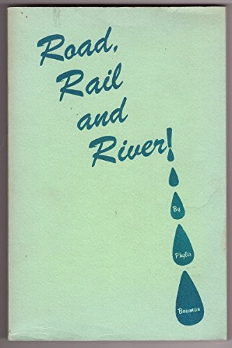 Stock image for Road, Rail And River! for sale by Willis Monie-Books, ABAA