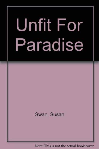 Unfit for Paradise