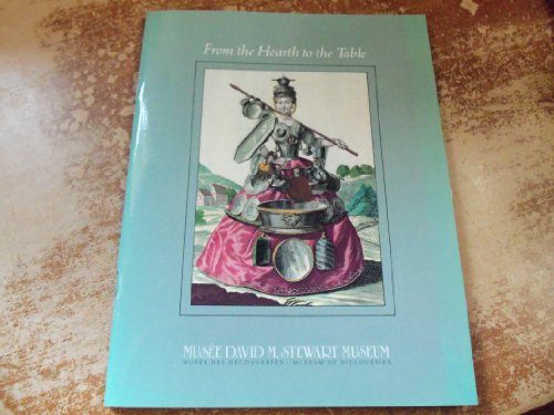 Beispielbild fr From the Hearth to the Table: Kitchen and Fireplace Utensils, Three Centuries of Craftmanship zum Verkauf von Montreal Books