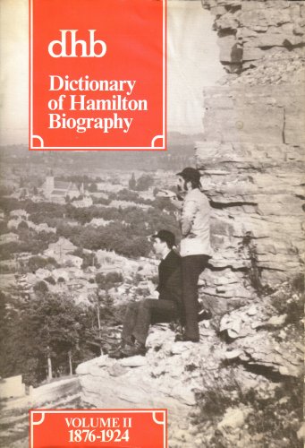 

Dictionary of Hamilton Biography [signed] [first edition]