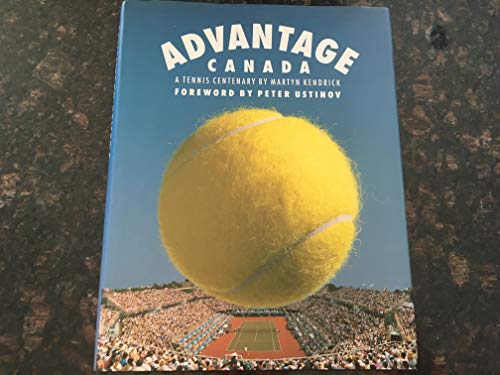 Imagen de archivo de Advantage Canada: A Tennis Centenary a la venta por Irolita Books