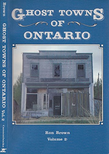 Beispielbild fr Ghost Towns of Ontario (Volume 2) zum Verkauf von ThriftBooks-Dallas