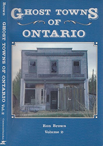 Stock image for Ghost Towns of Ontario (Volume 2) for sale by ThriftBooks-Dallas
