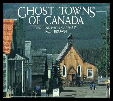 Beispielbild fr Ghost towns of Canada zum Verkauf von Zoom Books Company