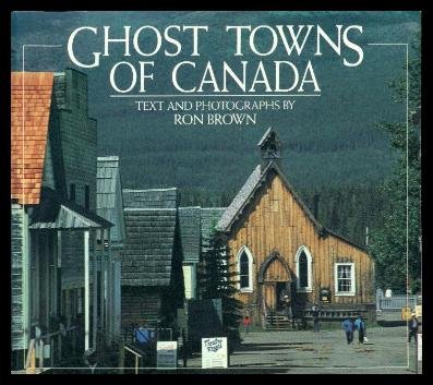 9780969121077: Ghost towns of Canada