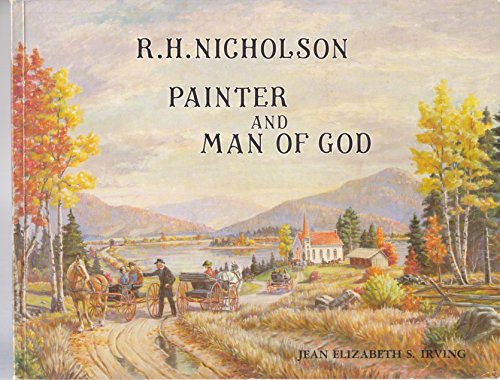 9780969125303: R. H. Nicholson: Painter and Man of God