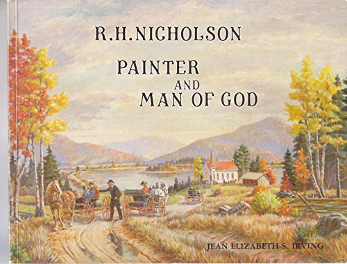 Stock image for R. H. Nicholson - Painter and Man of God for sale by Book Deals