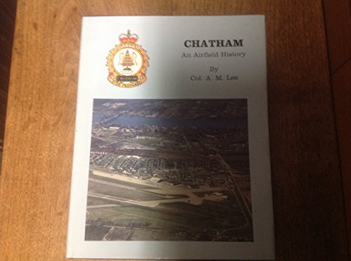 9780969125341: CHATHAM. An Airfield History