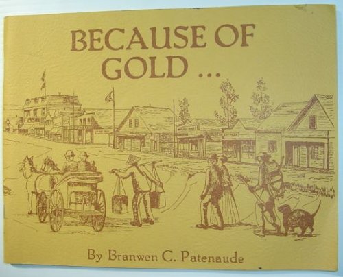 Imagen de archivo de Because of Gold a la venta por Hourglass Books