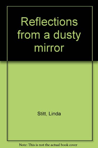 9780969129608: Reflections from a dusty mirror