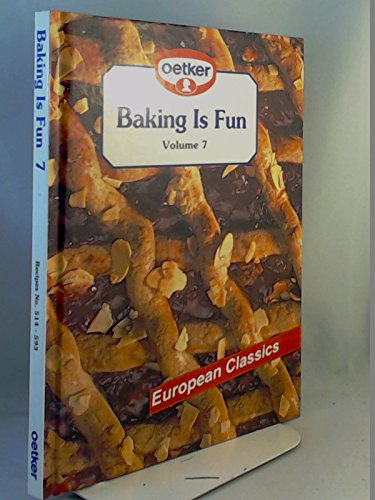 Beispielbild fr Baking is Fun Volume 7 European Classics zum Verkauf von Better World Books