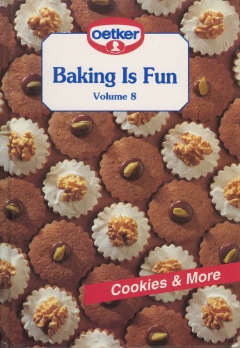 Beispielbild fr Baking is Fun Volume 8: Cookies & More zum Verkauf von Better World Books: West