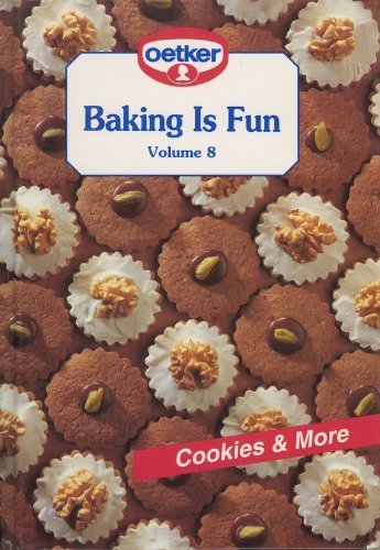 9780969135784: Baking is Fun Volume 8: Cookies & More