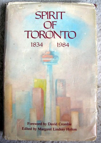 9780969136200: Spirit of Toronto, 1834-1984