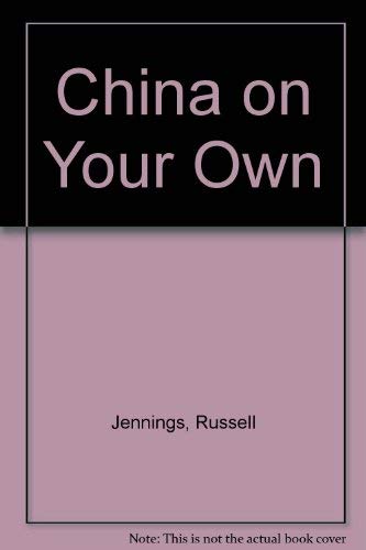 China on Your Own (9780969136316) by Jennings, Russell; Kelsey