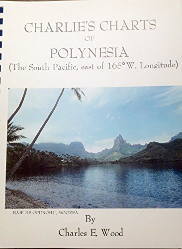 9780969141211: Charlie's Charts of Polynesia: The South Pacific East of 165 Degrees W. Longitude