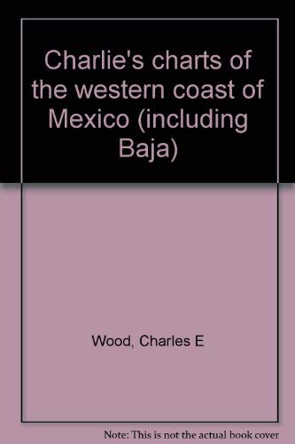 Imagen de archivo de Charlie's charts of the western coast of Mexico a la venta por Recycle Bookstore