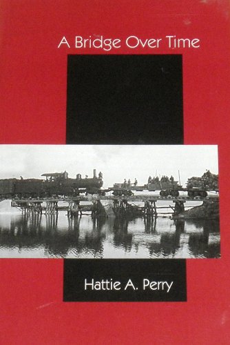 A Bridge Over Time (9780969145882) by Perry, Hattie A.