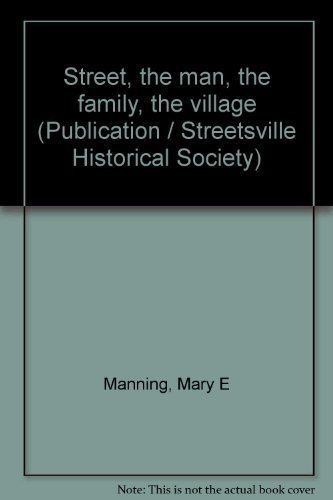 9780969146100: Street: the man, the family, the village