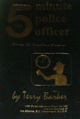 The 5 Minute Police Officer (9780969150855) by Terry Barker