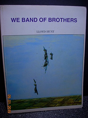 9780969153924: We Band of Brothers