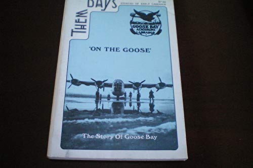 Imagen de archivo de On the Goose: The Story of Goose Bay (12 #4) a la venta por Books End Bookshop