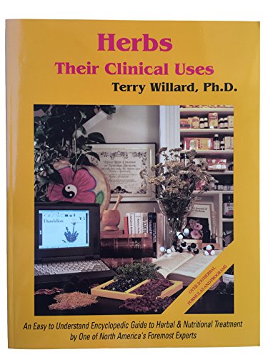 9780969172789: Herbs : Their Clinical Uses : Canadian Edition [Taschenbuch] by Willard, Terry