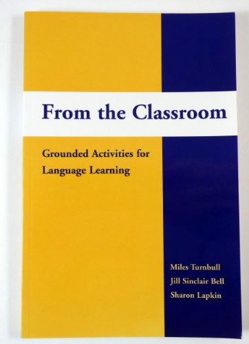 9780969179696: From the Classroom: Grounded Activities for Language Learning [Paperback] by ...