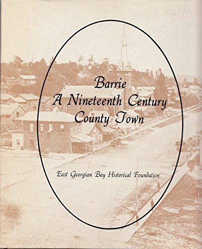 Barrie: A nineteenth century county town