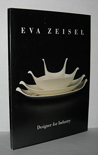 Stock image for Eva Zeisel: Designer for Industry for sale by Moe's Books