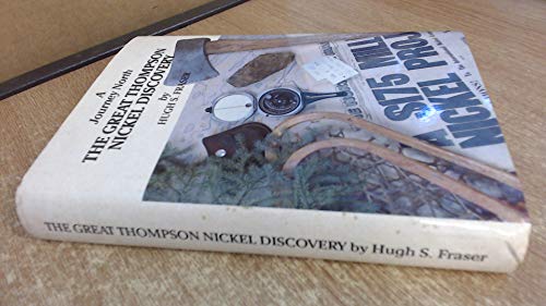 Stock image for A Journey North: The Great Thompson Nickel Discovery for sale by Zoom Books Company