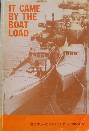 Stock image for IT CAME BY THE BOAT LOAD for sale by Fritz T. Brown -  Books