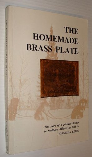 9780969196129: The Homemade Brass Plate : The story of Dr. Mary Percy Jackson as told to Cornelia Lehn