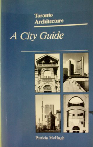 Beispielbild fr Toronto Architecture: A City Guide zum Verkauf von Wonder Book