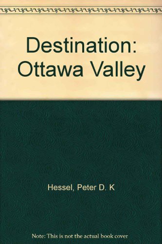 9780969197607: Destination: Ottawa Valley