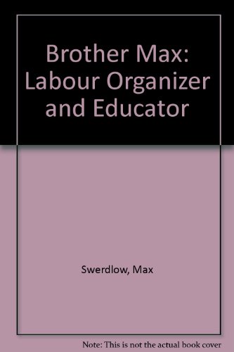 Stock image for Brother Max: Labour Organizer and Educator for sale by Hourglass Books