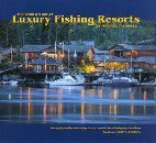 Beispielbild fr The World's Great Luxury Fishing Resorts: Book One: North America zum Verkauf von medimops