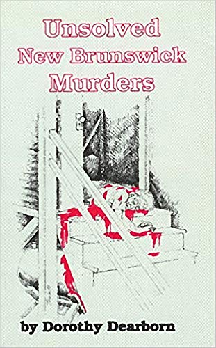 Imagen de archivo de Unsolved New Brunswick Murders a la venta por ThriftBooks-Atlanta
