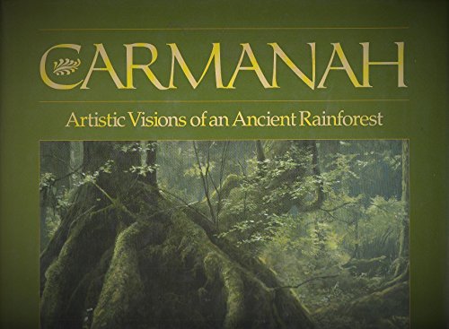 Stock image for Carmanah; Artistic Visions of an Ancient Rainforest (Contributor Adriane Carr--History: Creation of a Park; Bruce Cockburn--Epilogue: If a Tree Falls; Arne Hansen--Project: One Hundred Artists; Nola Johnston--Map: The Carmanah Valley; Sherry Kirkvold--Natural History: The Tree-Mendous Forest.) for sale by Burton Lysecki Books, ABAC/ILAB