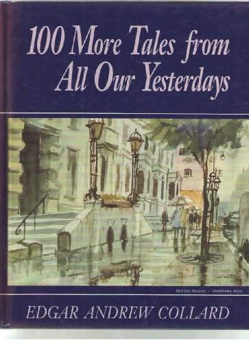 Stock image for 100 more tales from All our yesterdays for sale by ThriftBooks-Dallas