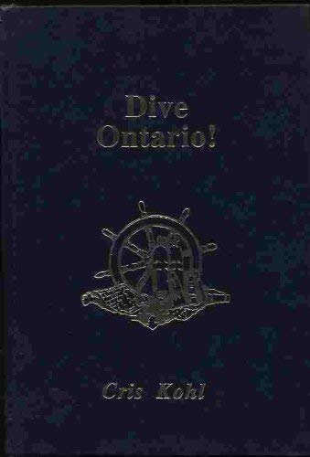 Beispielbild fr Dive Ontario : A Complete Guide to Shipwrecks and Scuba Diving in Ontario zum Verkauf von Prior Books Ltd