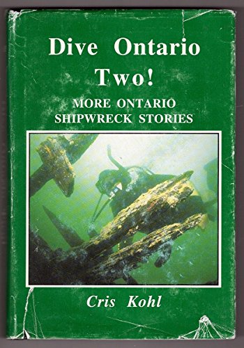 DIVE ONTARIO TWO! More Ontario Shipwreck Stories