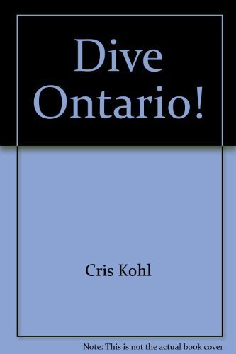 DIVE ONTARIO; the Guide To Shipwrecks and Scuba Diving